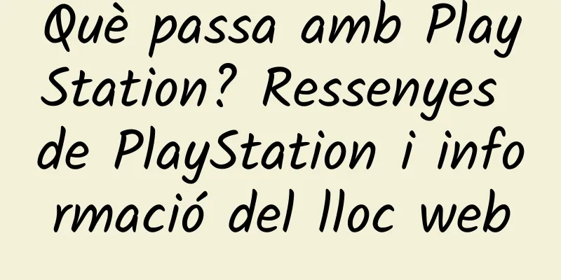 Què passa amb PlayStation? Ressenyes de PlayStation i informació del lloc web