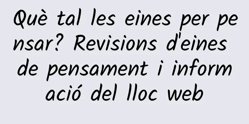 Què tal les eines per pensar? Revisions d'eines de pensament i informació del lloc web