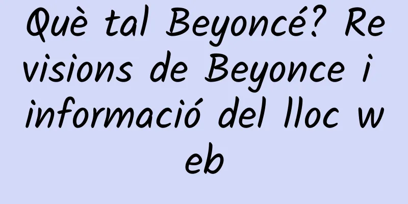 Què tal Beyoncé? Revisions de Beyonce i informació del lloc web