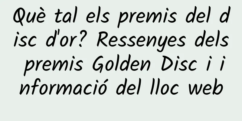 Què tal els premis del disc d'or? Ressenyes dels premis Golden Disc i informació del lloc web