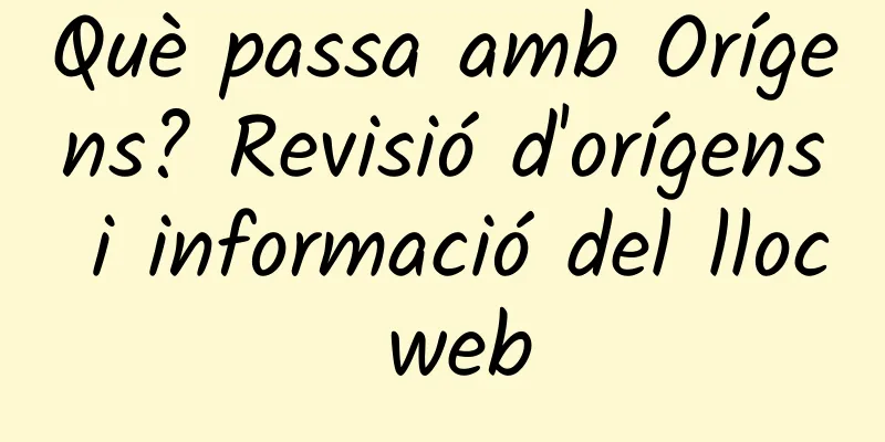 Què passa amb Orígens? Revisió d'orígens i informació del lloc web