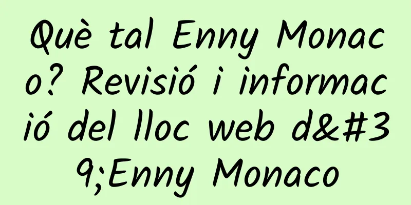 Què tal Enny Monaco? Revisió i informació del lloc web d'Enny Monaco