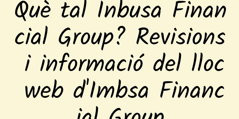 Què tal Inbusa Financial Group? Revisions i informació del lloc web d'Imbsa Financial Group
