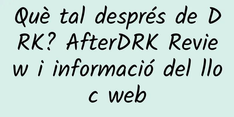 Què tal després de DRK? AfterDRK Review i informació del lloc web