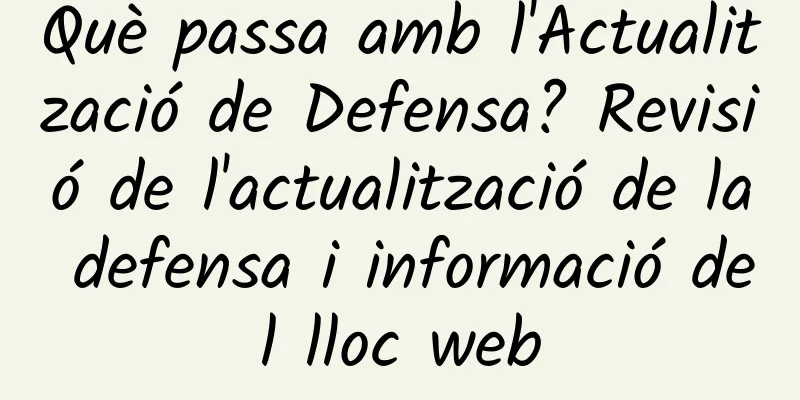 Què passa amb l'Actualització de Defensa? Revisió de l'actualització de la defensa i informació del lloc web