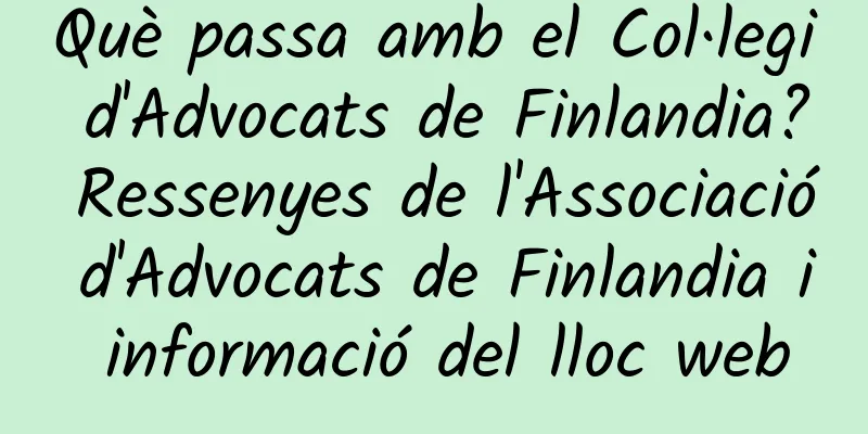 Què passa amb el Col·legi d'Advocats de Finlandia? Ressenyes de l'Associació d'Advocats de Finlandia i informació del lloc web