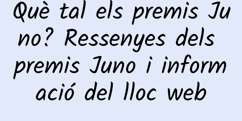 Què tal els premis Juno? Ressenyes dels premis Juno i informació del lloc web