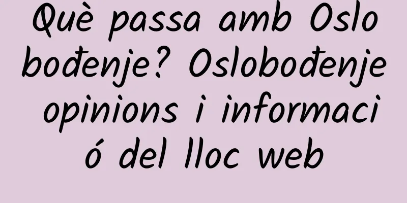 Què passa amb Oslobođenje? Oslobođenje opinions i informació del lloc web
