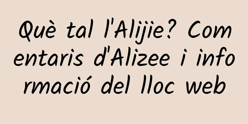 Què tal l'Alijie? Comentaris d'Alizee i informació del lloc web