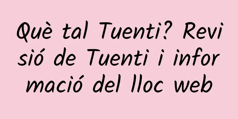 Què tal Tuenti? Revisió de Tuenti i informació del lloc web