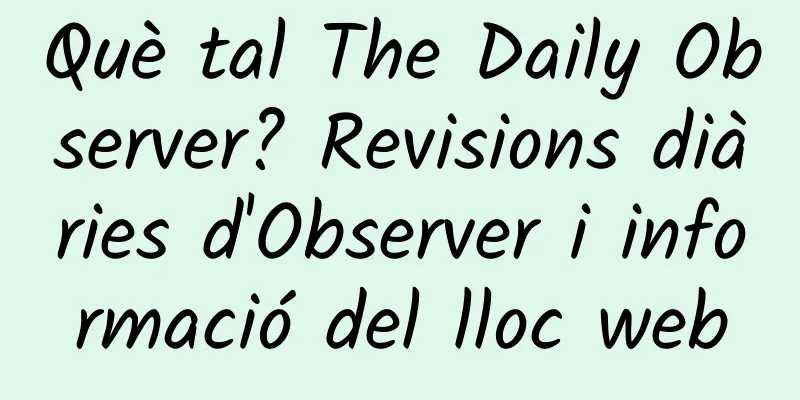 Què tal The Daily Observer? Revisions diàries d'Observer i informació del lloc web