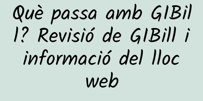 Què passa amb GIBill? Revisió de GIBill i informació del lloc web