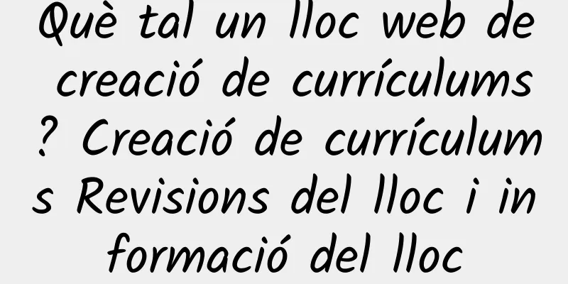 Què tal un lloc web de creació de currículums? Creació de currículums Revisions del lloc i informació del lloc
