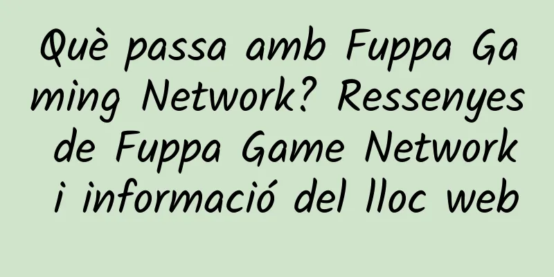 Què passa amb Fuppa Gaming Network? Ressenyes de Fuppa Game Network i informació del lloc web
