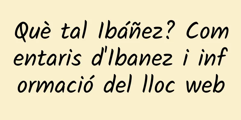 Què tal Ibáñez? Comentaris d'Ibanez i informació del lloc web