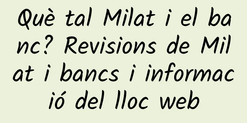 Què tal Milat i el banc? Revisions de Milat i bancs i informació del lloc web
