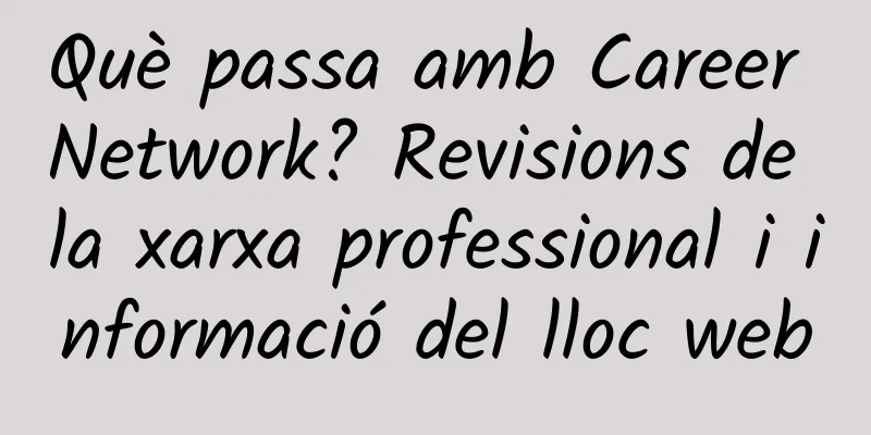 Què passa amb Career Network? Revisions de la xarxa professional i informació del lloc web