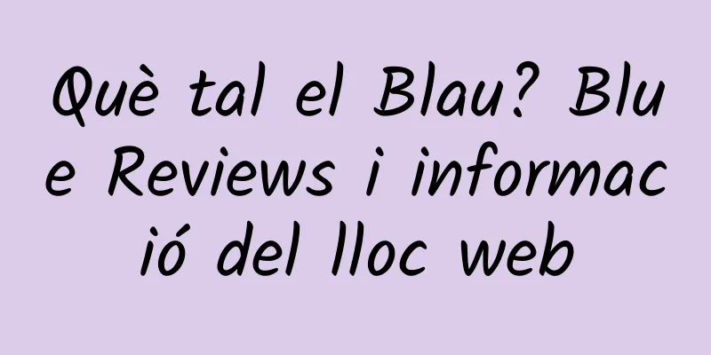 Què tal el Blau? Blue Reviews i informació del lloc web