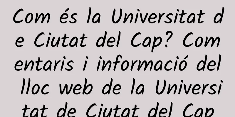 Com és la Universitat de Ciutat del Cap? Comentaris i informació del lloc web de la Universitat de Ciutat del Cap