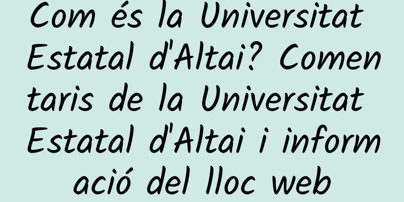 Com és la Universitat Estatal d'Altai? Comentaris de la Universitat Estatal d'Altai i informació del lloc web
