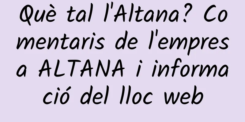 Què tal l'Altana? Comentaris de l'empresa ALTANA i informació del lloc web