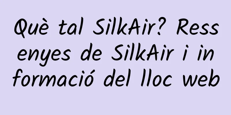 Què tal SilkAir? Ressenyes de SilkAir i informació del lloc web