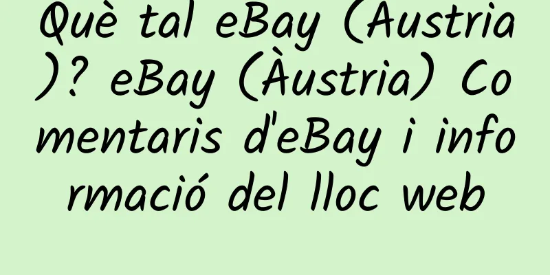 Què tal eBay (Àustria)? eBay (Àustria) Comentaris d'eBay i informació del lloc web