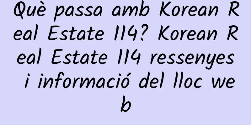 Què passa amb Korean Real Estate 114? Korean Real Estate 114 ressenyes i informació del lloc web