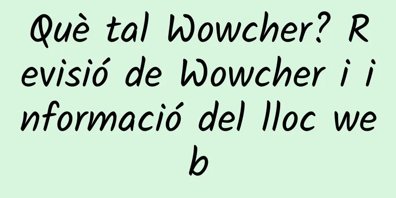 Què tal Wowcher? Revisió de Wowcher i informació del lloc web