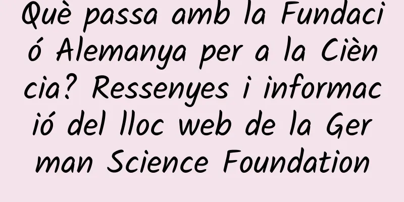 Què passa amb la Fundació Alemanya per a la Ciència? Ressenyes i informació del lloc web de la German Science Foundation