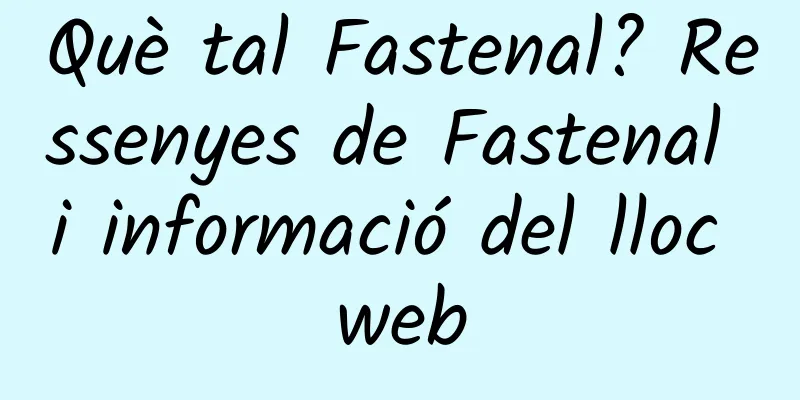 Què tal Fastenal? Ressenyes de Fastenal i informació del lloc web