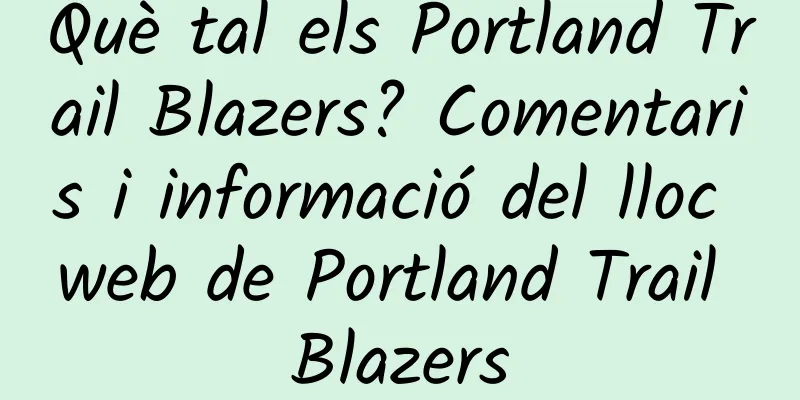 Què tal els Portland Trail Blazers? Comentaris i informació del lloc web de Portland Trail Blazers