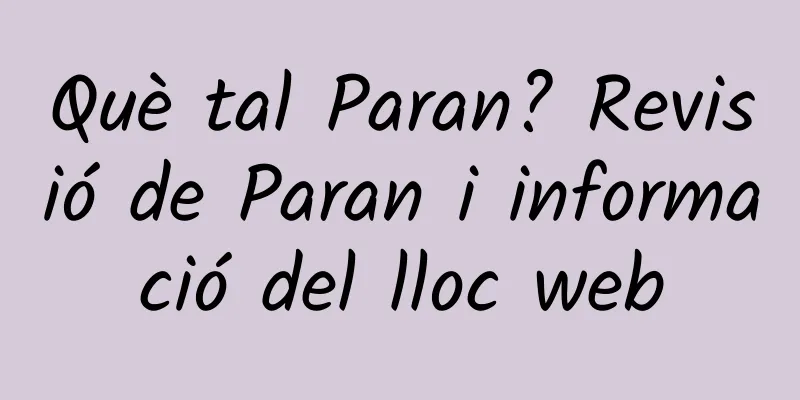 Què tal Paran? Revisió de Paran i informació del lloc web