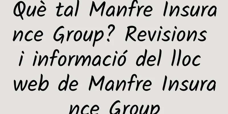 Què tal Manfre Insurance Group? Revisions i informació del lloc web de Manfre Insurance Group