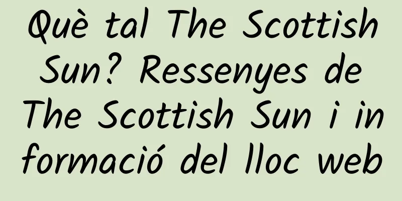 Què tal The Scottish Sun? Ressenyes de The Scottish Sun i informació del lloc web