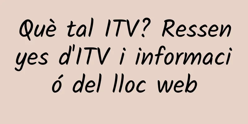 Què tal ITV? Ressenyes d'ITV i informació del lloc web