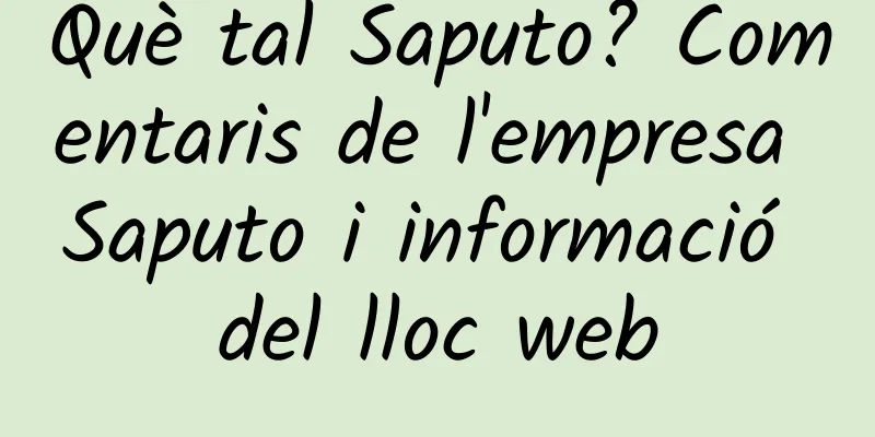 Què tal Saputo? Comentaris de l'empresa Saputo i informació del lloc web