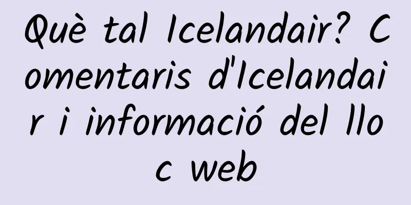 Què tal Icelandair? Comentaris d'Icelandair i informació del lloc web
