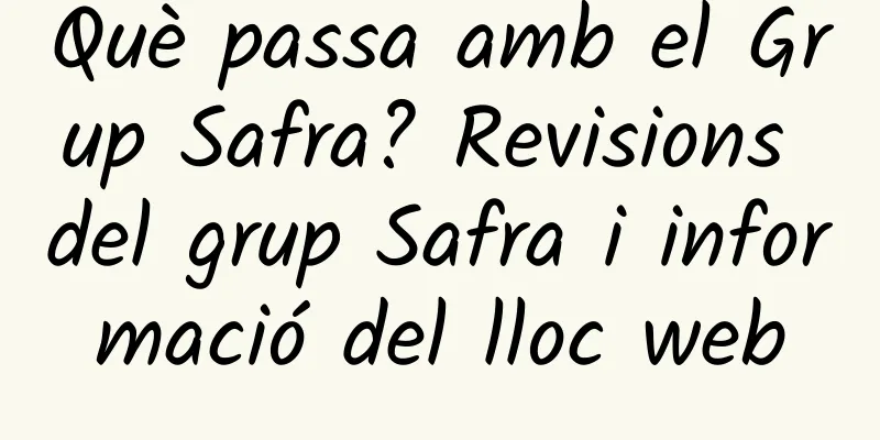 Què passa amb el Grup Safra? Revisions del grup Safra i informació del lloc web