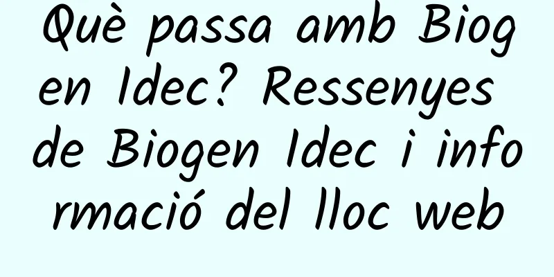 Què passa amb Biogen Idec? Ressenyes de Biogen Idec i informació del lloc web