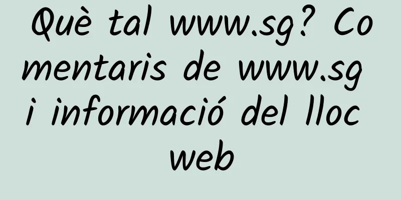 Què tal www.sg? Comentaris de www.sg i informació del lloc web