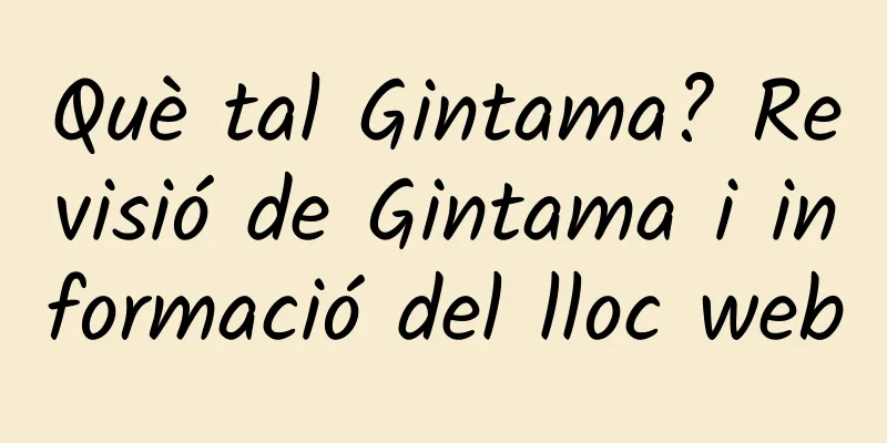 Què tal Gintama? Revisió de Gintama i informació del lloc web