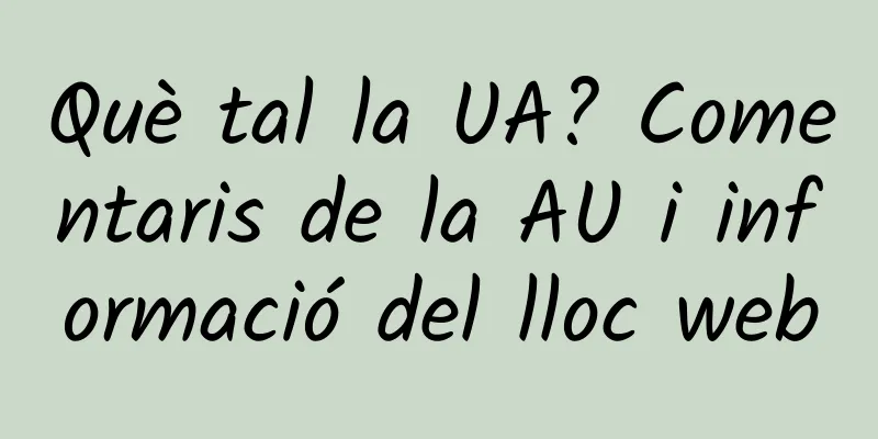 Què tal la UA? Comentaris de la AU i informació del lloc web