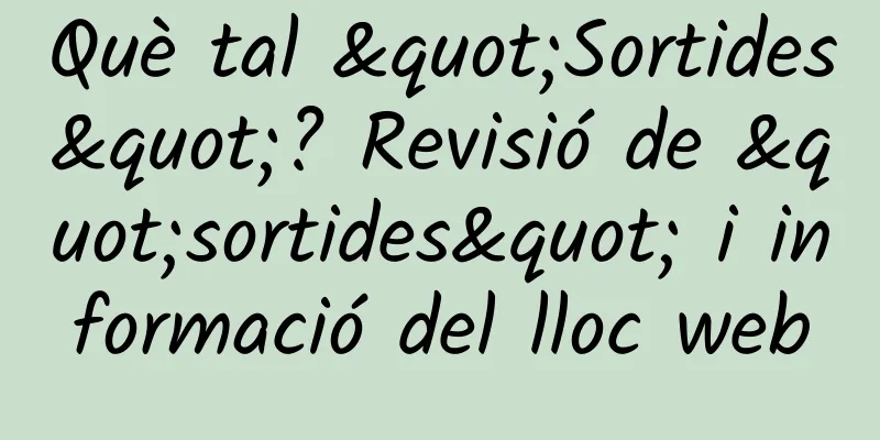 Què tal "Sortides"? Revisió de "sortides" i informació del lloc web