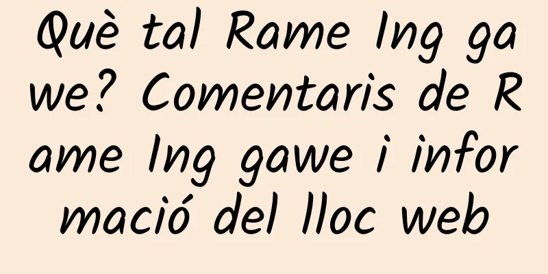 Què tal Rame Ing gawe? Comentaris de Rame Ing gawe i informació del lloc web