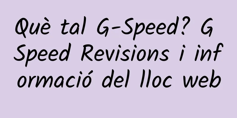 Què tal G-Speed? G Speed ​​​​Revisions i informació del lloc web