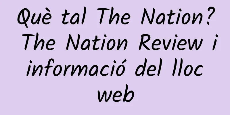 Què tal The Nation? The Nation Review i informació del lloc web