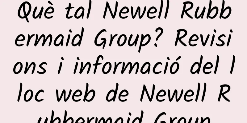 Què tal Newell Rubbermaid Group? Revisions i informació del lloc web de Newell Rubbermaid Group