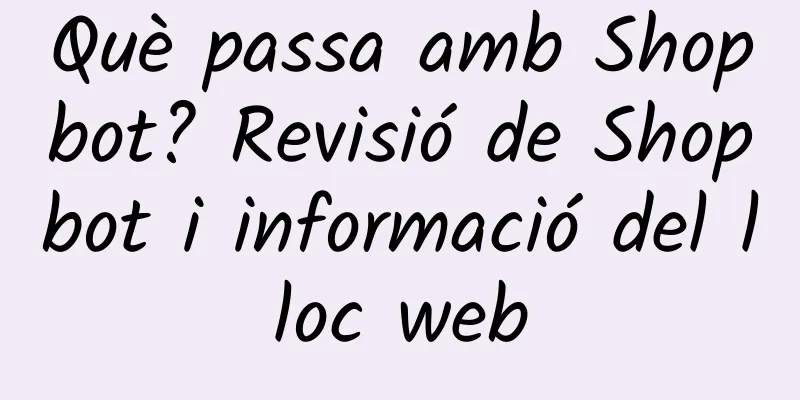 Què passa amb Shopbot? Revisió de Shopbot i informació del lloc web