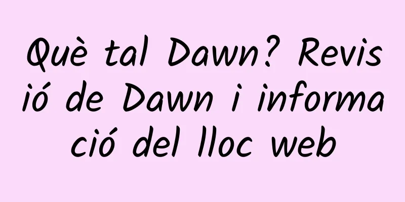 Què tal Dawn? Revisió de Dawn i informació del lloc web